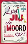 Los jij de moord op? - Antony Johnston ; GrootenBrink Vertalingen - 9789402324587