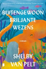 Buitengewoon briljante wezens, Shelby Van Pelt -  - 9789402324716