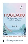 Hogejaku: de Japanse kunst van het loslaten - Shunmyo Masuno - 9789402325294