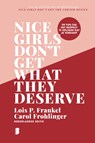 Nice girls don't get what they deserve - Lois P. Frankel ; Carol M. Frohlinger - 9789402326215