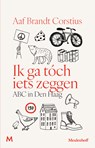 Ik ga tóch iets zeggen - Aaf Brandt Corstius - 9789402326246