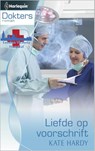 Liefde op voorschrift - Kate Hardy - 9789402509823