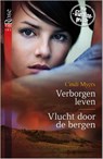 Verborgen leven ; Vlucht door de bergen - Cindi Myers - 9789402513509