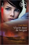 Vlucht door de bergen - Cindi Myers - 9789402513523