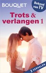 Trots & verlangen 1 - Julia James ; Lucy Monroe ; Fiona Harper - 9789402517514