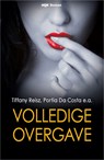 Volledige overgave (10-in-1) - Anne Calhoun ; Megan Hart ; Tiffany Reisz ; Letty James ; Portia da Costa ; Eden Bradley ; Alison Tyler ; Lacy Danes - 9789402527476