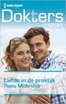 Liefde in de praktijk - Fiona McArthur - 9789402532906