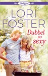 Dubbel zo sexy - Lori Foster - 9789402533491