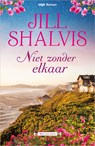 Niet zonder elkaar - Jill Shalvis - 9789402538786