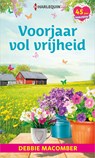 Voorjaar vol vrijheid - Debbie Macomber - 9789402545531