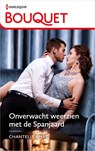 Onverwacht weerzien met de Spanjaard - Chantelle Shaw - 9789402550856