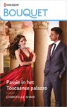 Passie in het Toscaanse palazzo - Chantelle Shaw - 9789402557282