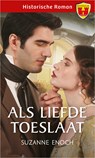 Als liefde toeslaat - Suzanne Enoch - 9789402558074