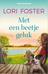 Met een beetje geluk - Lori Foster - 9789402563375