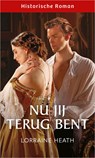 Nu jij terug bent - Lorraine Heath - 9789402564358