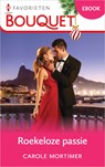 Roekeloze passie - Carole Mortimer - 9789402566925