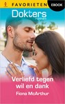 Verliefd tegen wil en dank - Fiona McArthur - 9789402569971