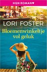 Bloemenwinkeltje vol geluk - Lori Foster - 9789402570373