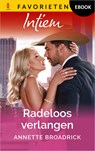 Radeloos verlangen - Annette Broadrick - 9789402572582
