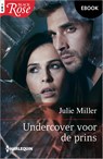 Undercover voor de prins - Julie Miller - 9789402575491