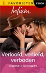 Verloofd, verliefd, verboden - Christie Ridgway - 9789402576191