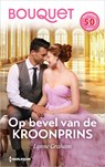 Op bevel van de kroonprins - Lynne Graham - 9789402577891