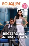 Begeerd door de Braziliaan - Abby Green - 9789402578003