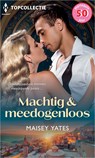 Machtig & meedogenloos - Maisey Yates - 9789402578478