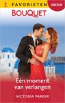 Eén moment van verlangen - Victoria Parker - 9789402578744