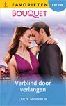 Verblind door verlangen - Lucy Monroe - 9789402584721