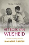 Het boek van wijsheid - Arun Gandhi - 9789402700435