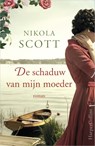 De schaduw van mijn moeder - Nikola Scott - 9789402700893