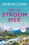 Met de stroom mee - Robyn Carr - 9789402706987