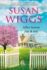 Alles tussen jou & mij - Susan Wiggs - 9789402707434