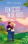 Een schot in de roos - Iris Visser - 9789402713831