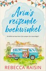 Aria's reizende boekwinkel - Rebecca Raisin - 9789402717532