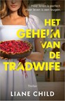 Het geheim van de tradwife - Liane Child - 9789402718720