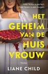 Het geheim van de huisvrouw - Liane Child - 9789402718720