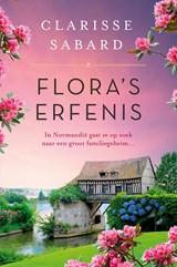 Flora's erfenis, Clarisse Sabard -  - 9789402718829