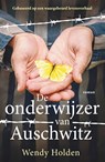 De onderwijzer van Auschwitz - Wendy Holden - 9789402718836