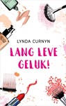 Lang leve geluk! - Lynda Curnyn - 9789402753578