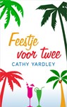 Feestje voor twee - Cathy Yardley - 9789402754032