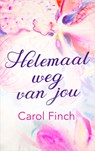 Helemaal weg van jou - Carol Finch - 9789402754636