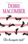 De hoogste tijd! - Debbie Macomber - 9789402756159