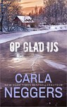 Op glad ijs - Carla Neggers - 9789402756487