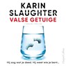 Valse getuige - Karin Slaughter - 9789402761955