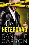 Op heterdaad - Danielle Carson - 9789402766592