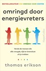 Omringd door energievreters - Thomas Erikson - 9789402769319