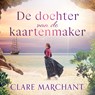 De dochter van de kaartenmaker - Clare Marchant - 9789402769647
