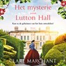 Het mysterie van Lutton Hall - Clare Marchant - 9789402769784